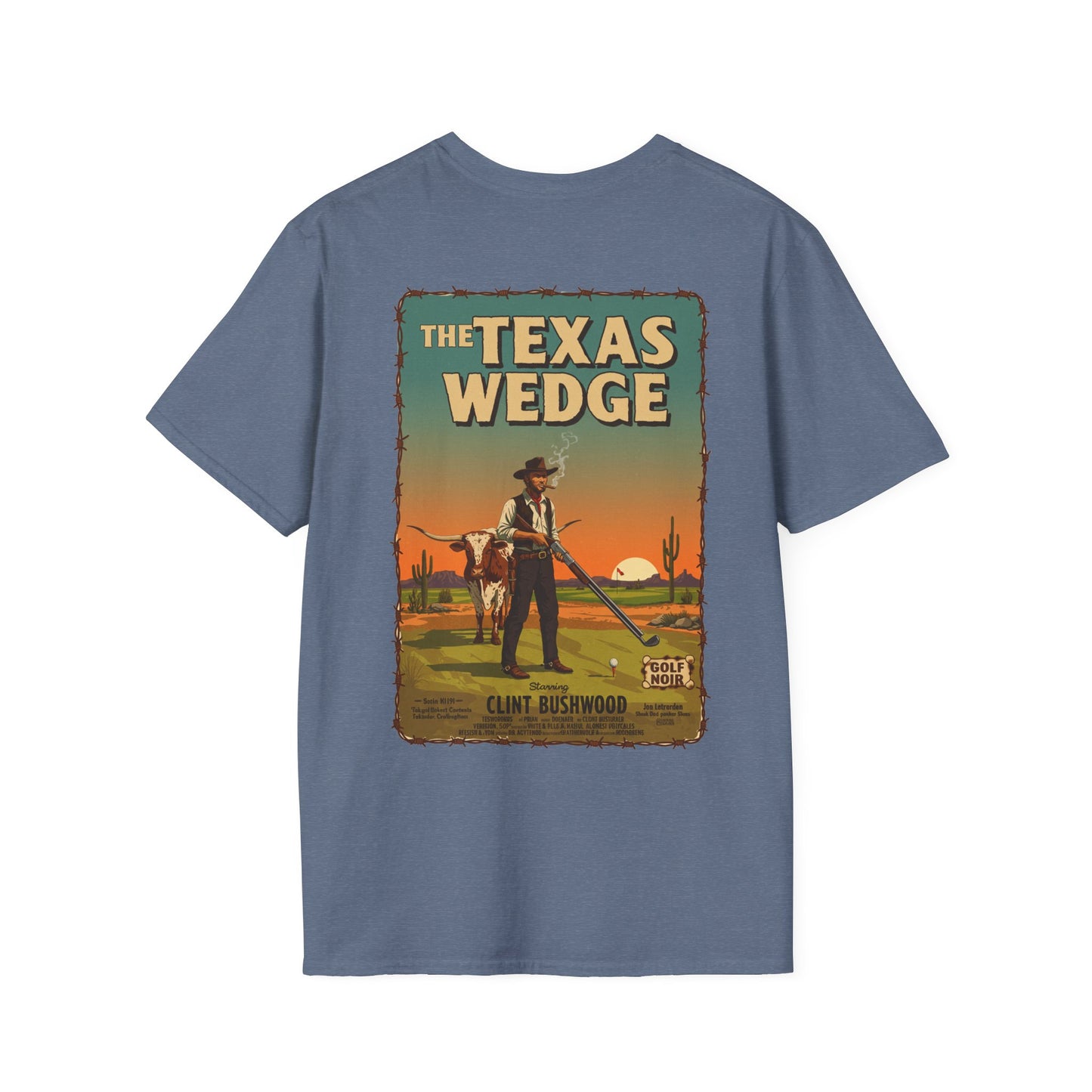 THE TEXAS WEDGE T-Shirt - Starring CLINT BUSHWOOD - Golf Noir Signature Apparel