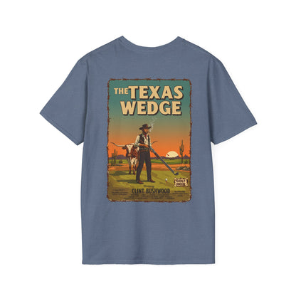 THE TEXAS WEDGE T-Shirt - Starring CLINT BUSHWOOD - Golf Noir Signature Apparel