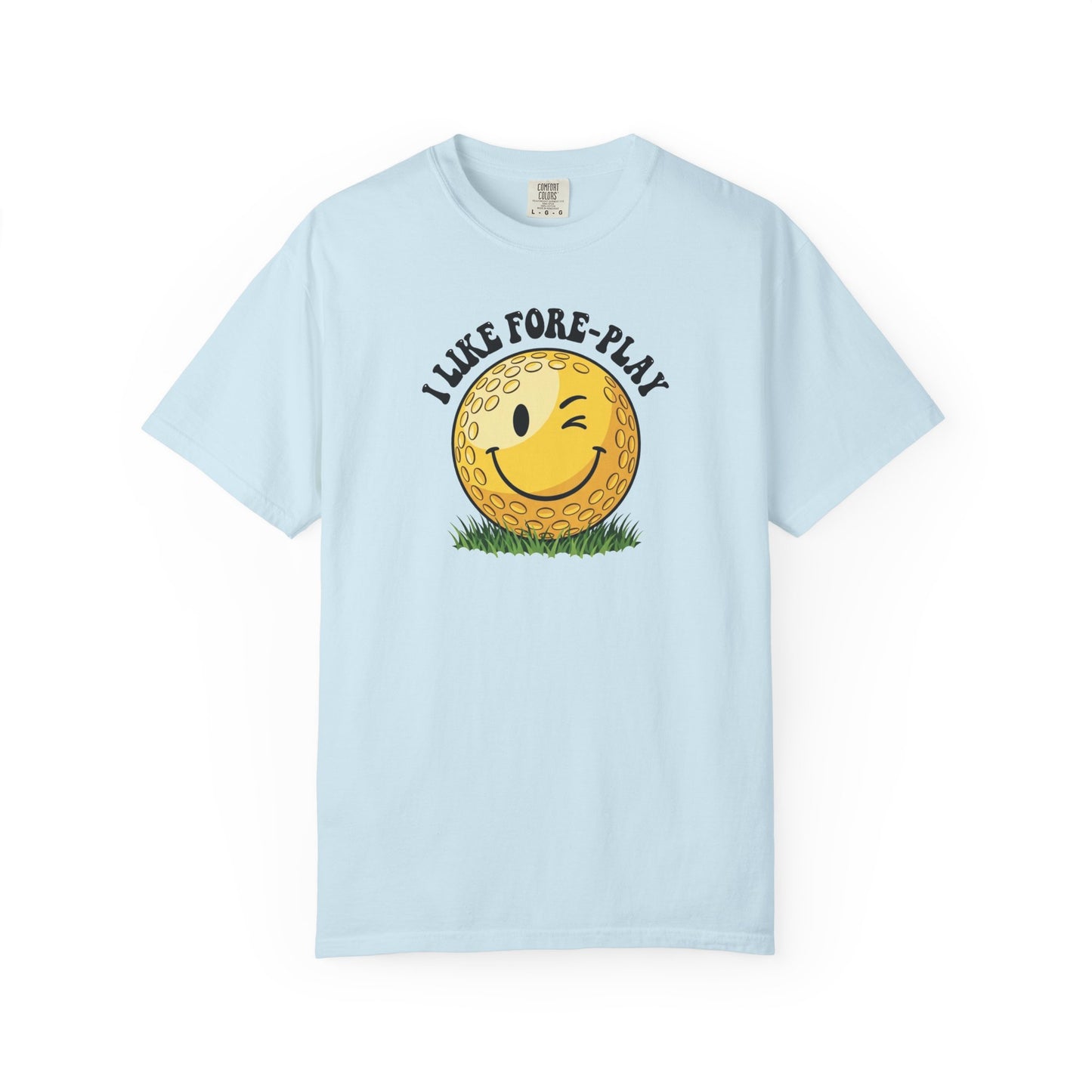 "I Like Fore-Play" Golf Tee - It's A Golf Day Signature Apparel