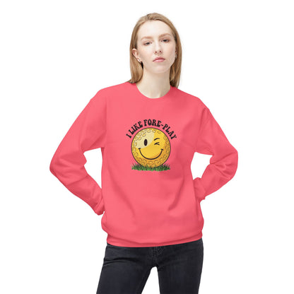 "I Like Fore-Play" Golf Sweatshirt - It's a Golf Day Signature Apparel