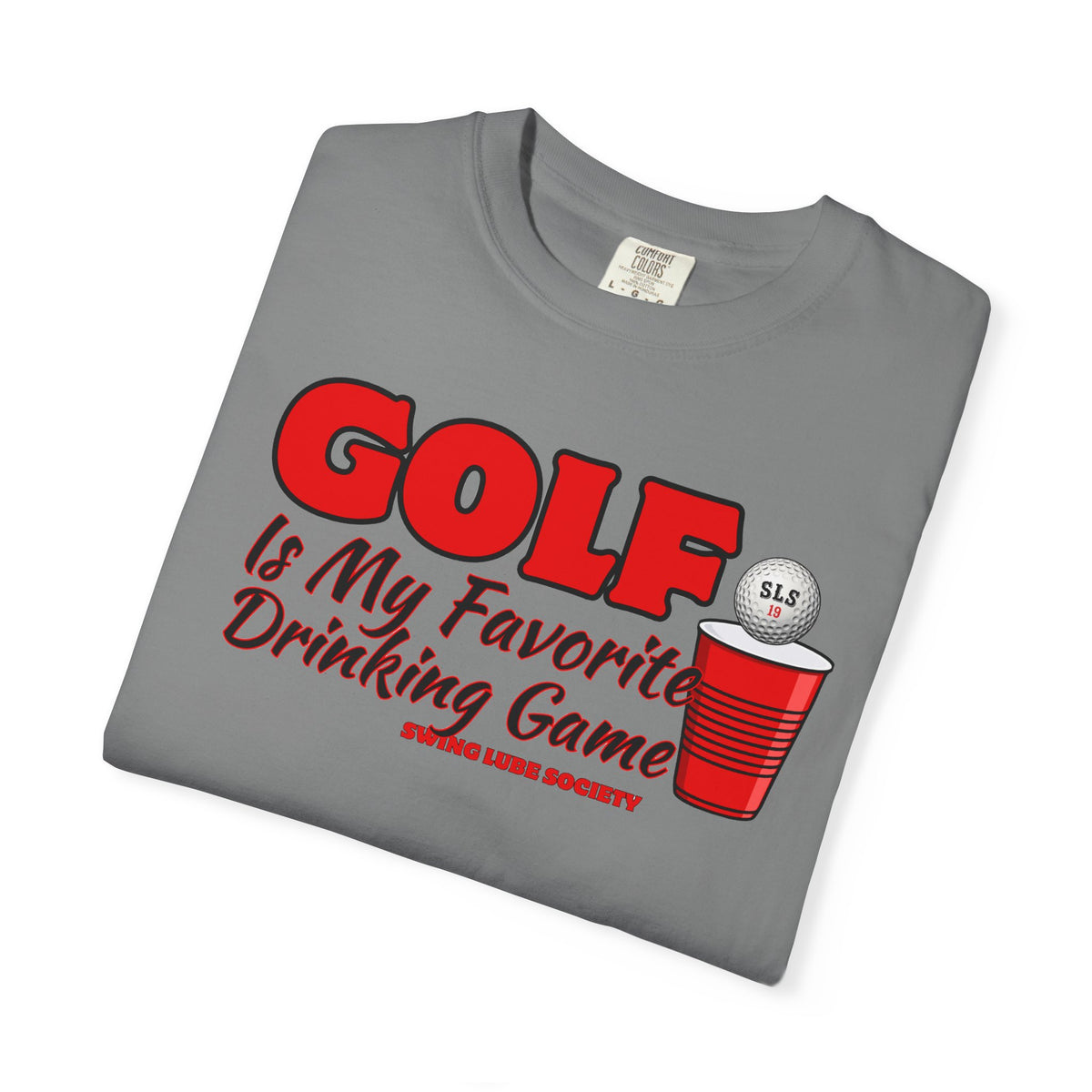 Golf Is My Favorite Drinking Game T-Shirt - Swing Lube Society Signature Apparel