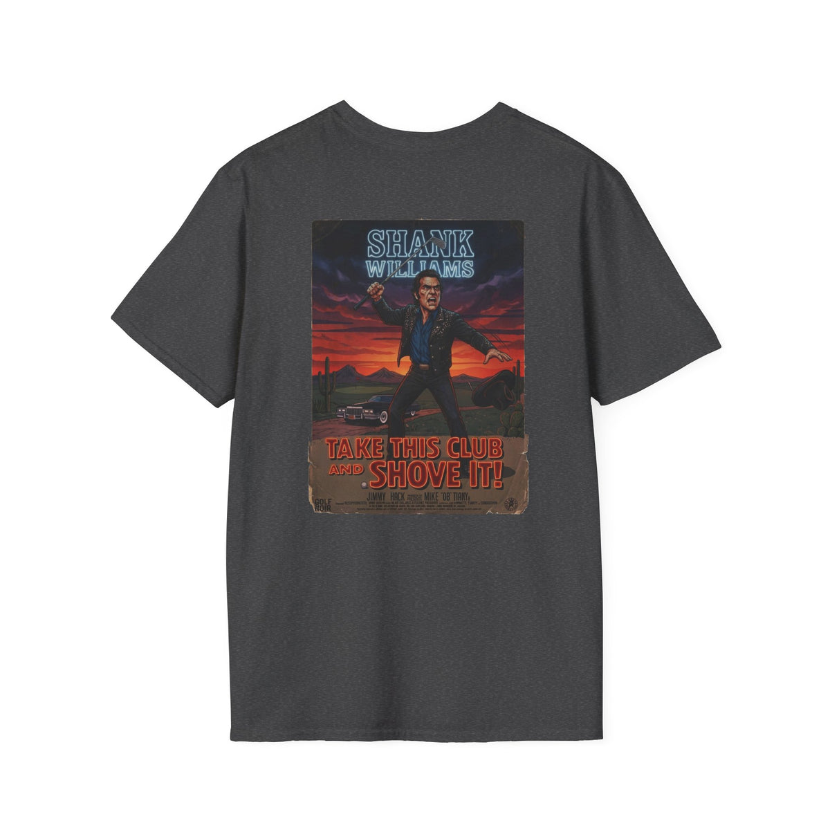 TAKE THIS CLUB AND SHOVE IT! Golf Noir T-Shirt - Starring SHANK WILLIAMS