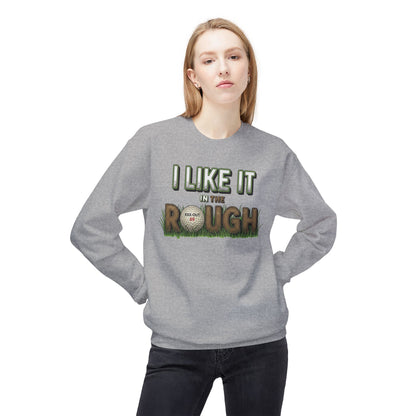 "I Like it in The Rough" Golf Sweatshirt – XXX-Out Signature Apparel