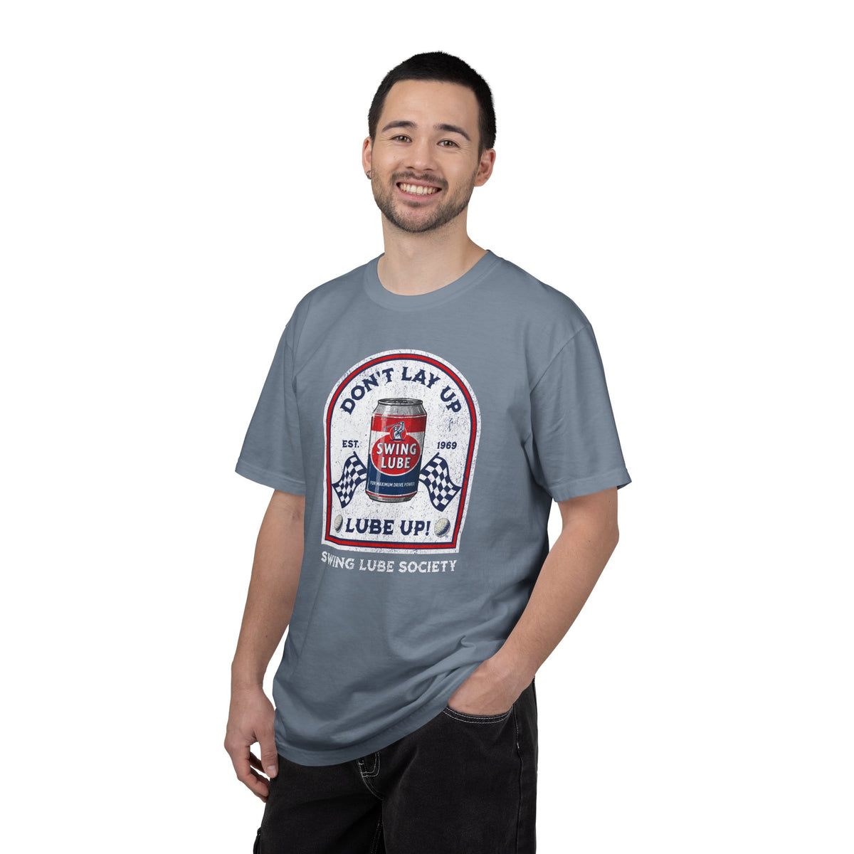 Don't Lay Up T-Shirt 2 — Swing Lube Society Signature Apparel