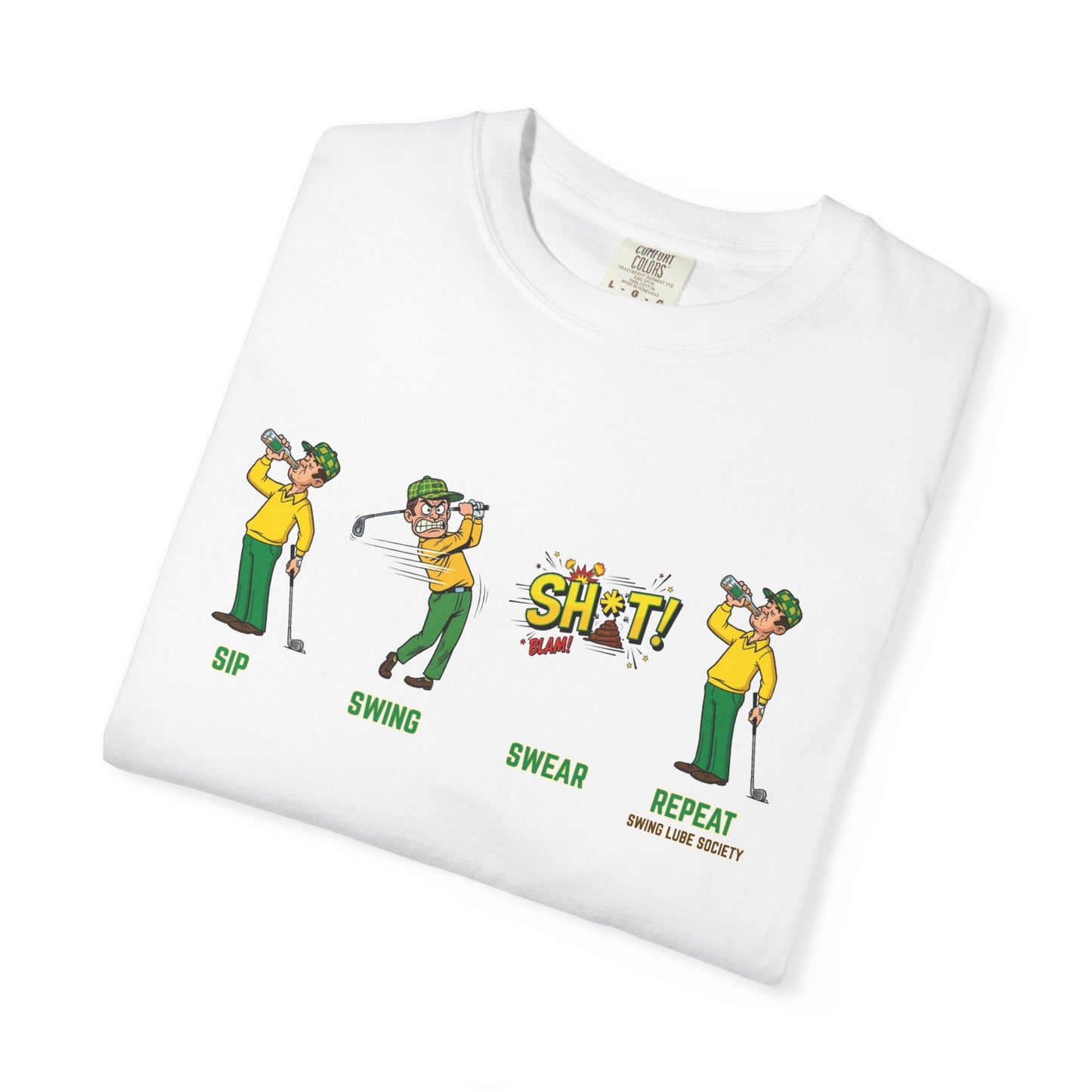 "Sip, Swing, Swear, Repeat" Golf T‑Shirt - Swing Lube Society Signature Apparel