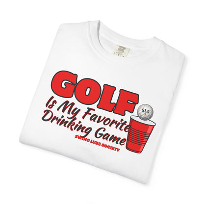 Golf Is My Favorite Drinking Game T-Shirt - Swing Lube Society Signature Apparel