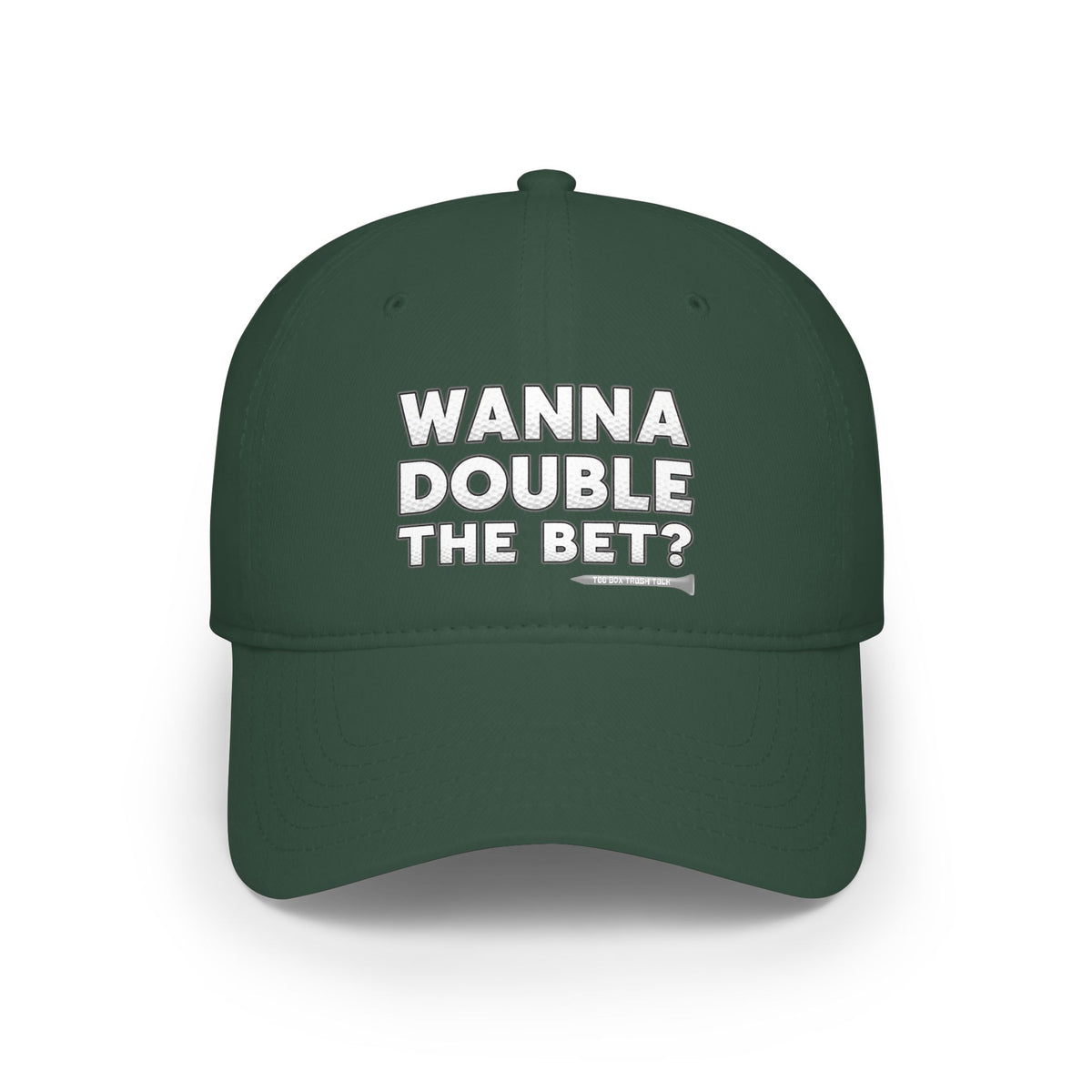 Wanna Double The Bet? Low Profile Golf Cap — Tee Box Trash Talk Signature Headwear