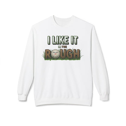 "I Like it in The Rough" Golf Sweatshirt – XXX-Out Signature Apparel