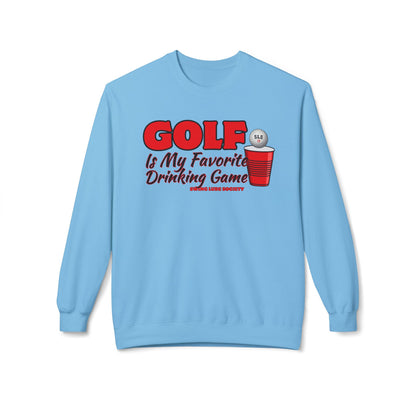 Golf Is My Favorite Drinking Game Golf Sweatshirt - Swing Lube Society Signature Apparel