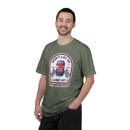 Don't Lay Up T-Shirt 2 — Swing Lube Society Signature Apparel
