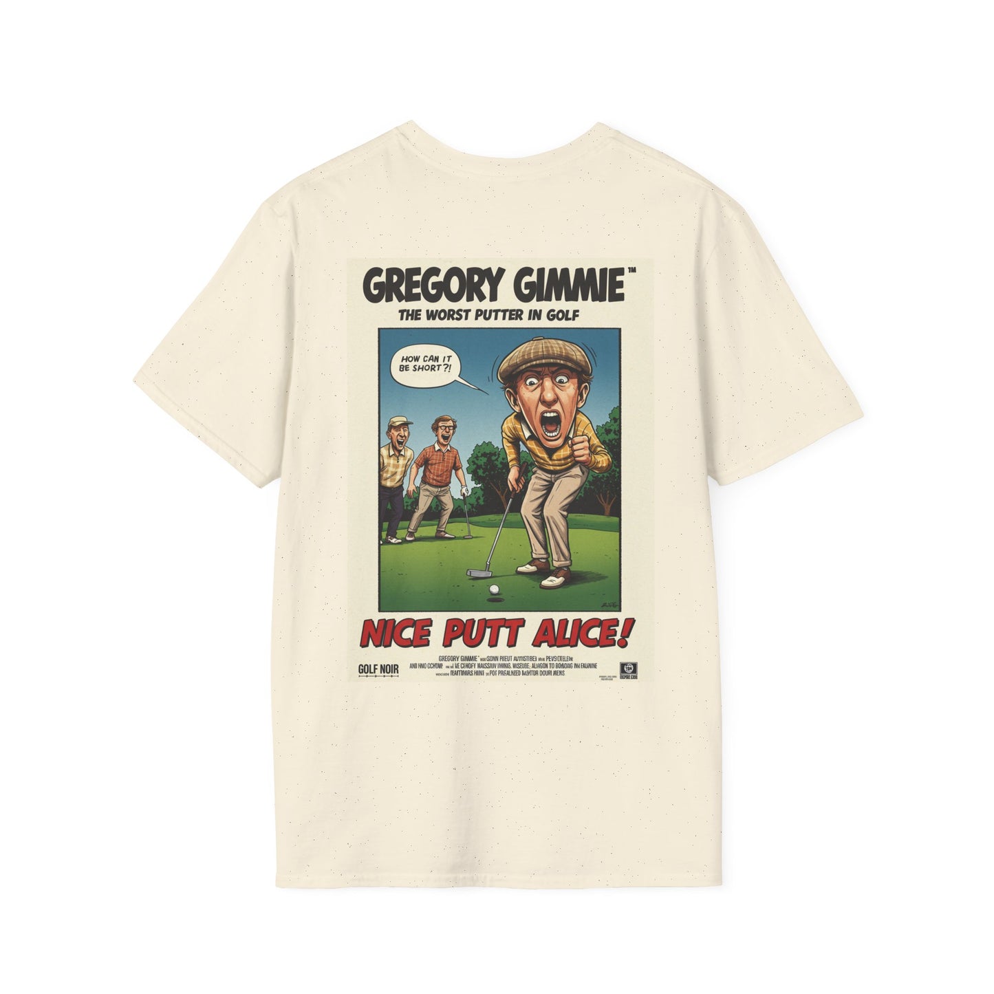 NICE PUTT ALICE T-Shirt - Starring GREGORY GIMMIE- Golf Noir Signature Apparel