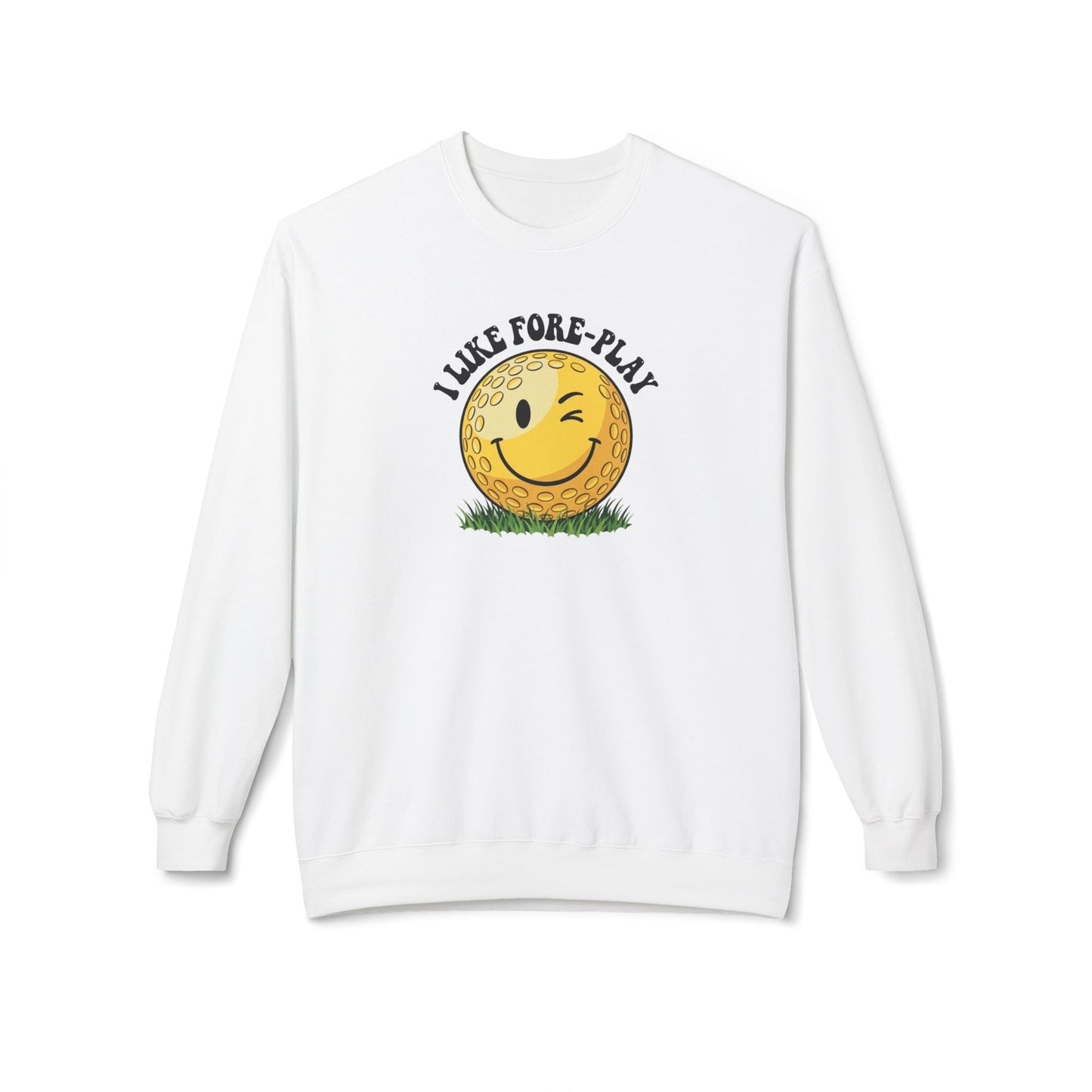 "I Like Fore-Play" Golf Sweatshirt - It's a Golf Day Signature Apparel