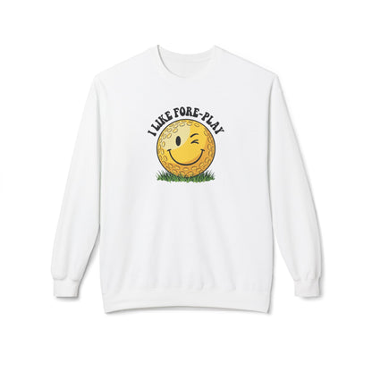 "I Like Fore-Play" Golf Sweatshirt - It's a Golf Day Signature Apparel