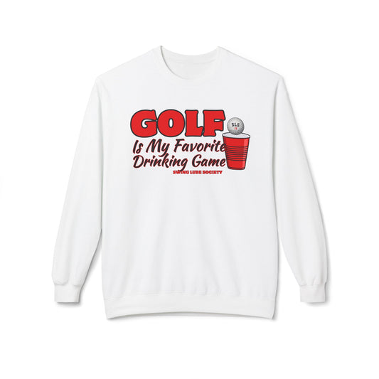 Golf Is My Favorite Drinking Game Golf Sweatshirt - Swing Lube Society Signature Apparel