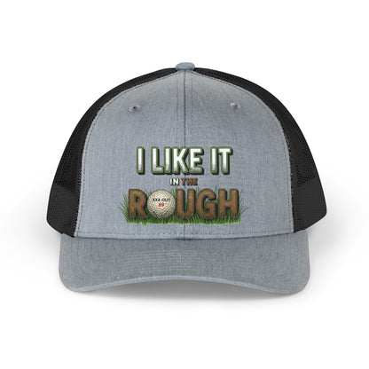 "I Like It In The Rough" Trucker Hat — XXX-OUT Designs Headwear