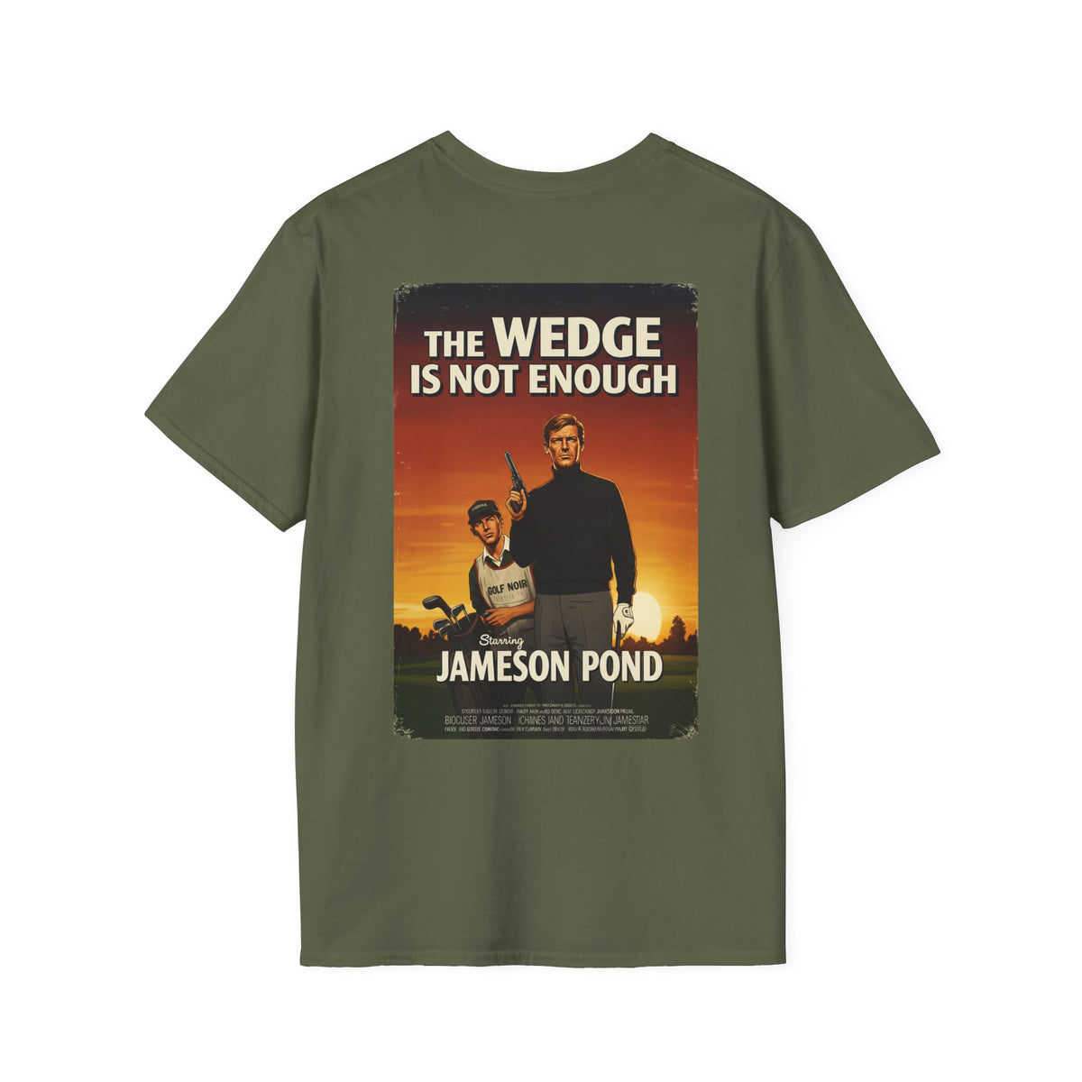 THE WEDGE IS NOT ENOUGH T-Shirt - Starring JAMESON POND - Golf Noir Signature Apparel