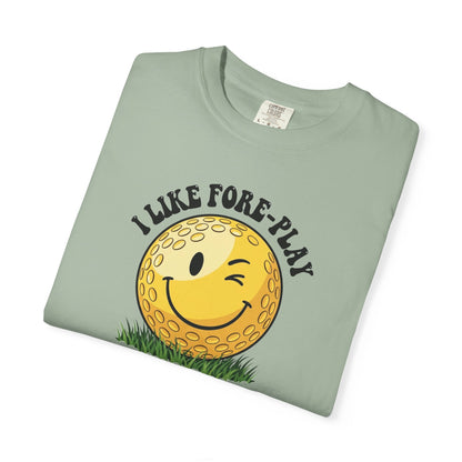 "I Like Fore-Play" Golf Tee - It's A Golf Day Signature Apparel