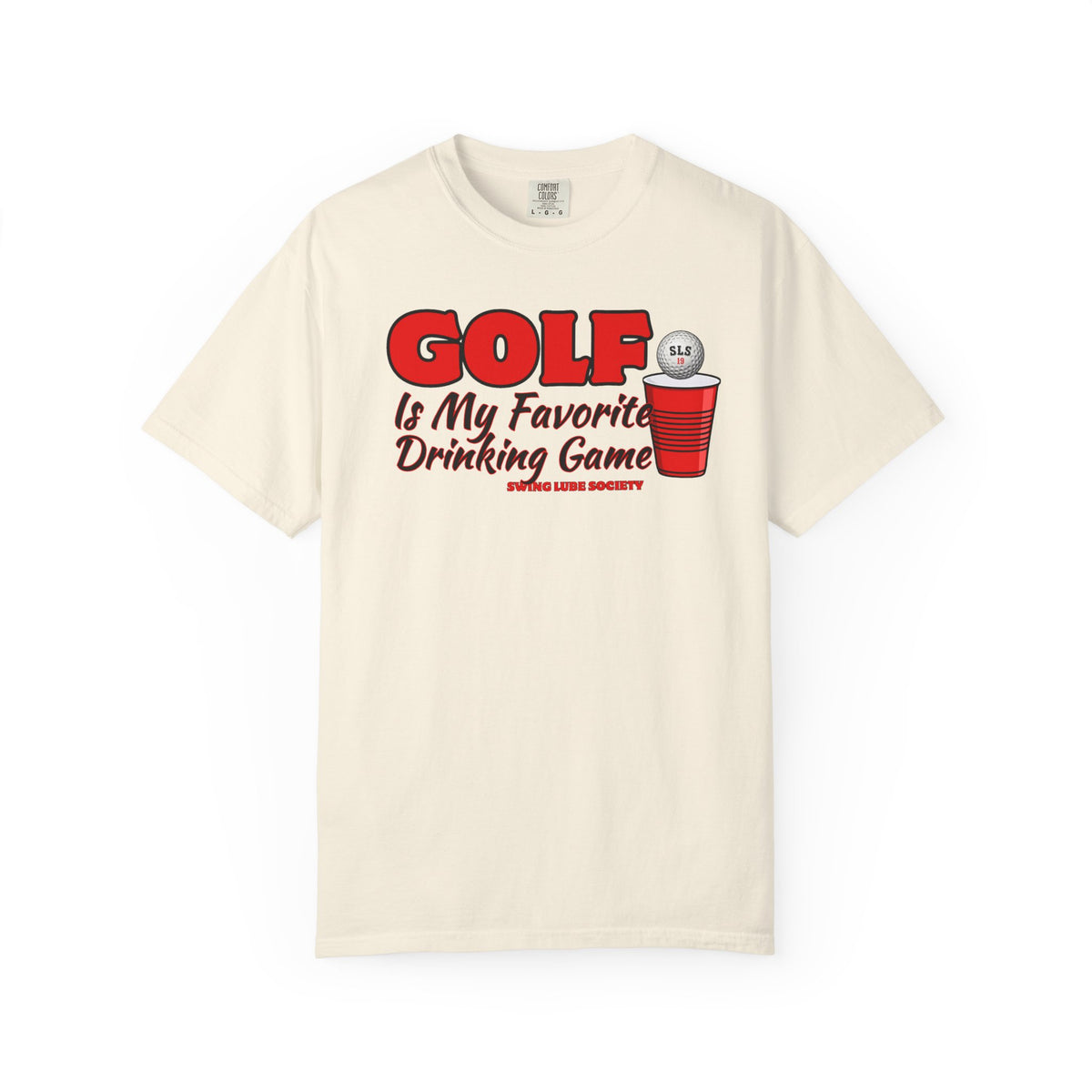 Golf Is My Favorite Drinking Game T-Shirt - Swing Lube Society Signature Apparel