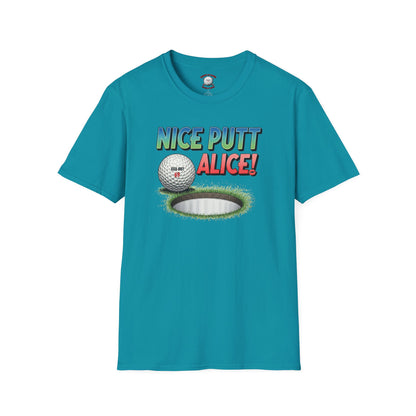 Nice Putt Alice! Golf T-Shirt - XXX-OUT Design - Signature Apparel