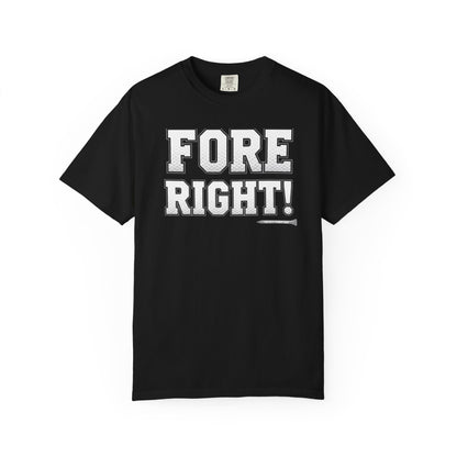 Fore Right! Golf T-Shirt — Tee Box Trash Talk Signature Apparel