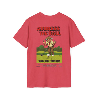ADDRESS THE BALL T-Shirt - Starring GROUCHY BUNKER- Golf Noir Signature Apparel