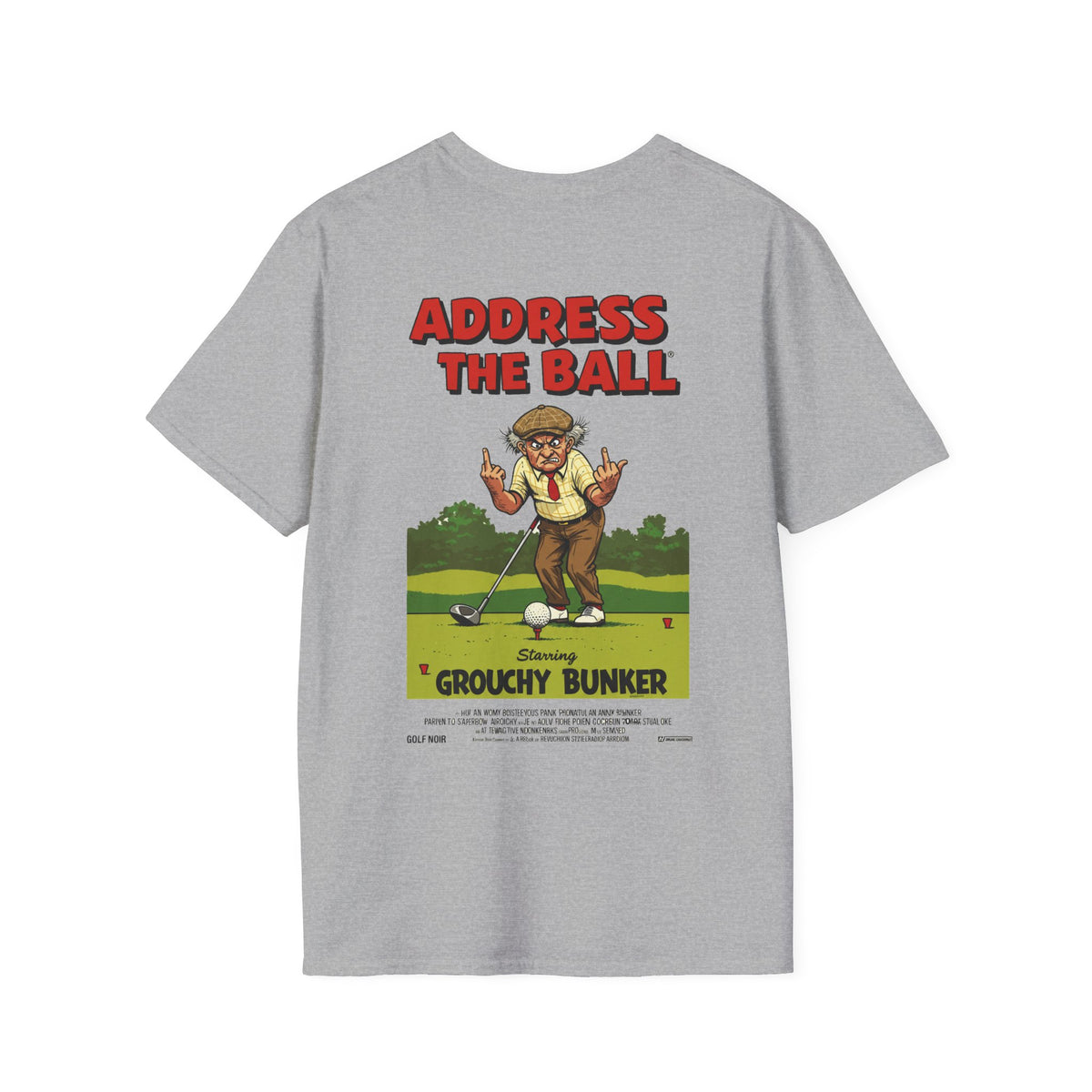ADDRESS THE BALL T-Shirt - Starring GROUCHY BUNKER- Golf Noir Signature Apparel