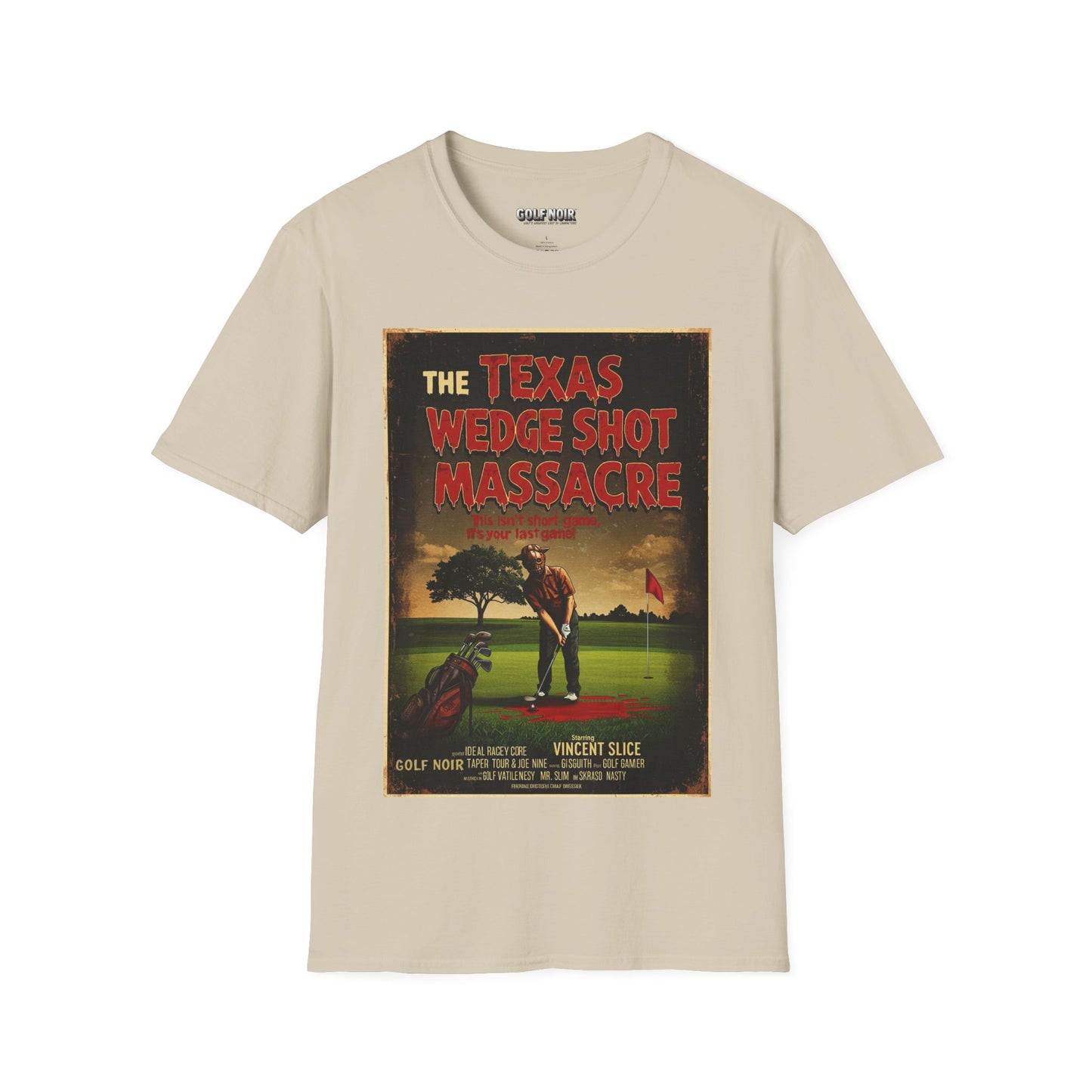 THE TEXAS WEDGE SHOT MASSACRE T-Shirt - Starring VINCENT SLICE- Golf Noir Signature Apparel