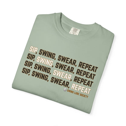"Sip, Swing, Swear, Repeat" T-Shirt - Swing Lube Society Signature Apparel