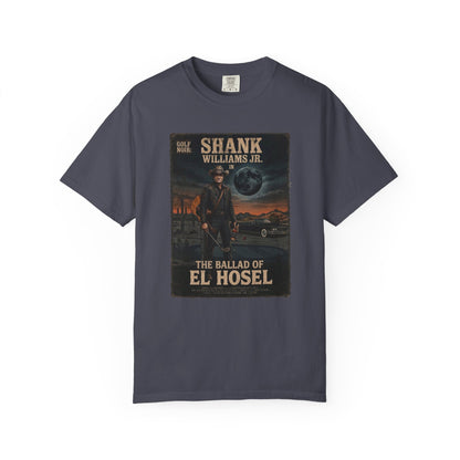 The Ballad of El Hosel T-Shirt — Shank Williams Jr. Golf Noir Collections