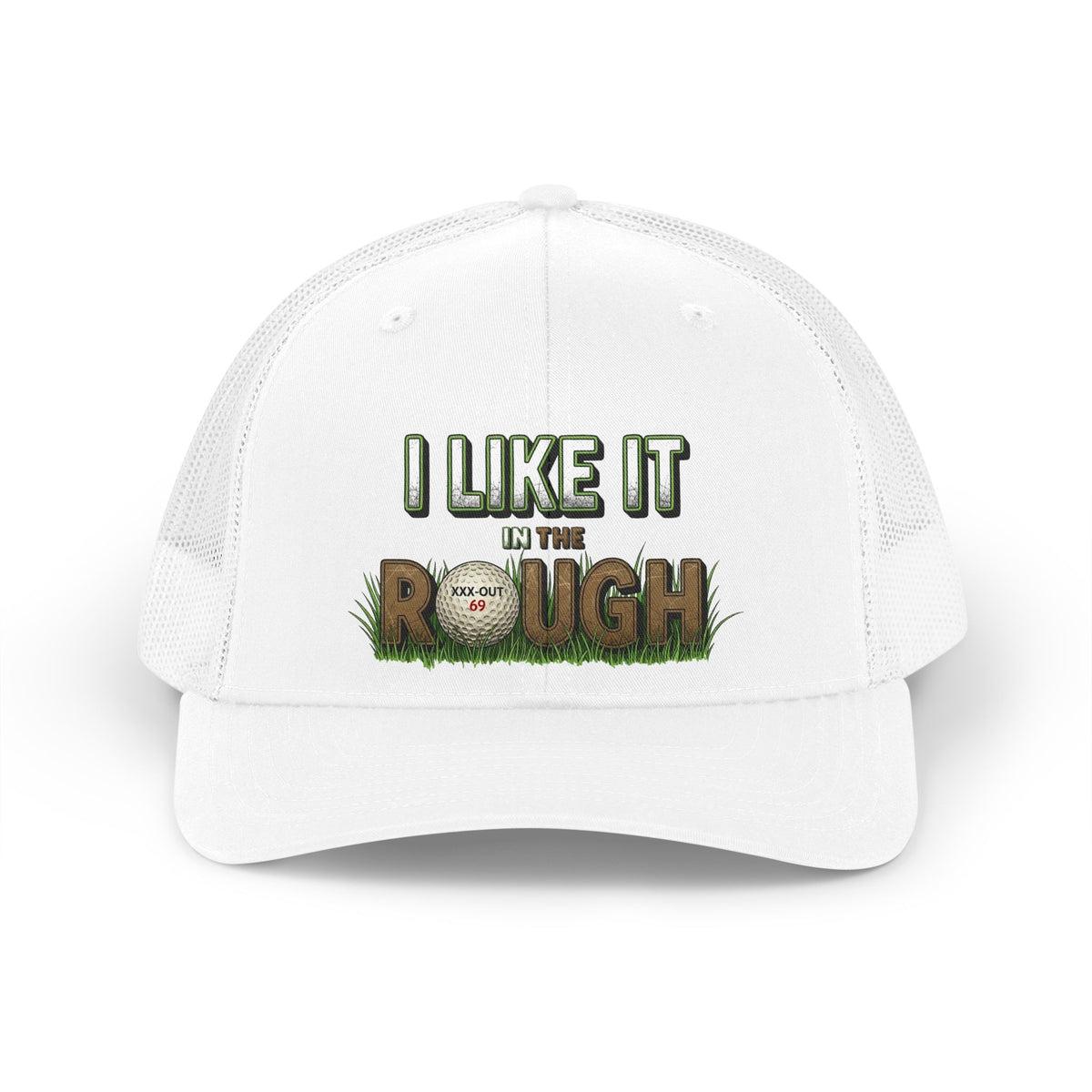 "I Like It In The Rough" Trucker Hat — XXX-OUT Designs Headwear