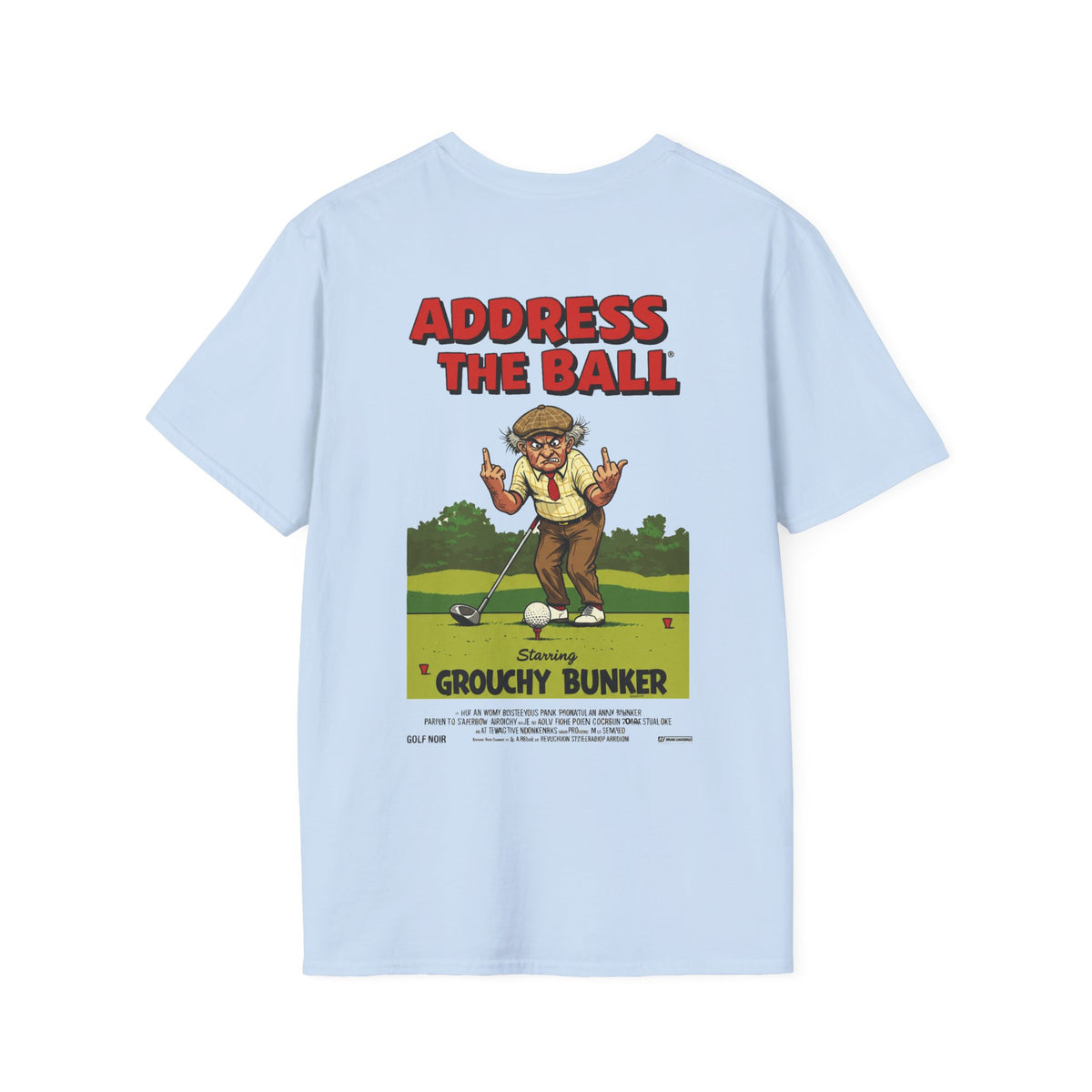 ADDRESS THE BALL T-Shirt - Starring GROUCHY BUNKER- Golf Noir Signature Apparel