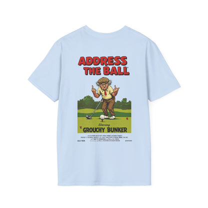 ADDRESS THE BALL T-Shirt - Starring GROUCHY BUNKER- Golf Noir Signature Apparel