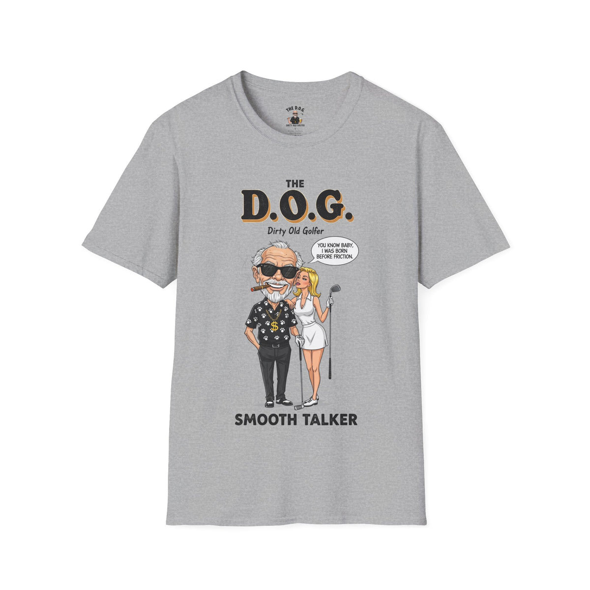 The D.O.G. T-Shirt — "Smooth Talker"