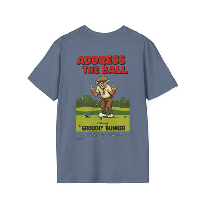 ADDRESS THE BALL T-Shirt - Starring GROUCHY BUNKER- Golf Noir Signature Apparel