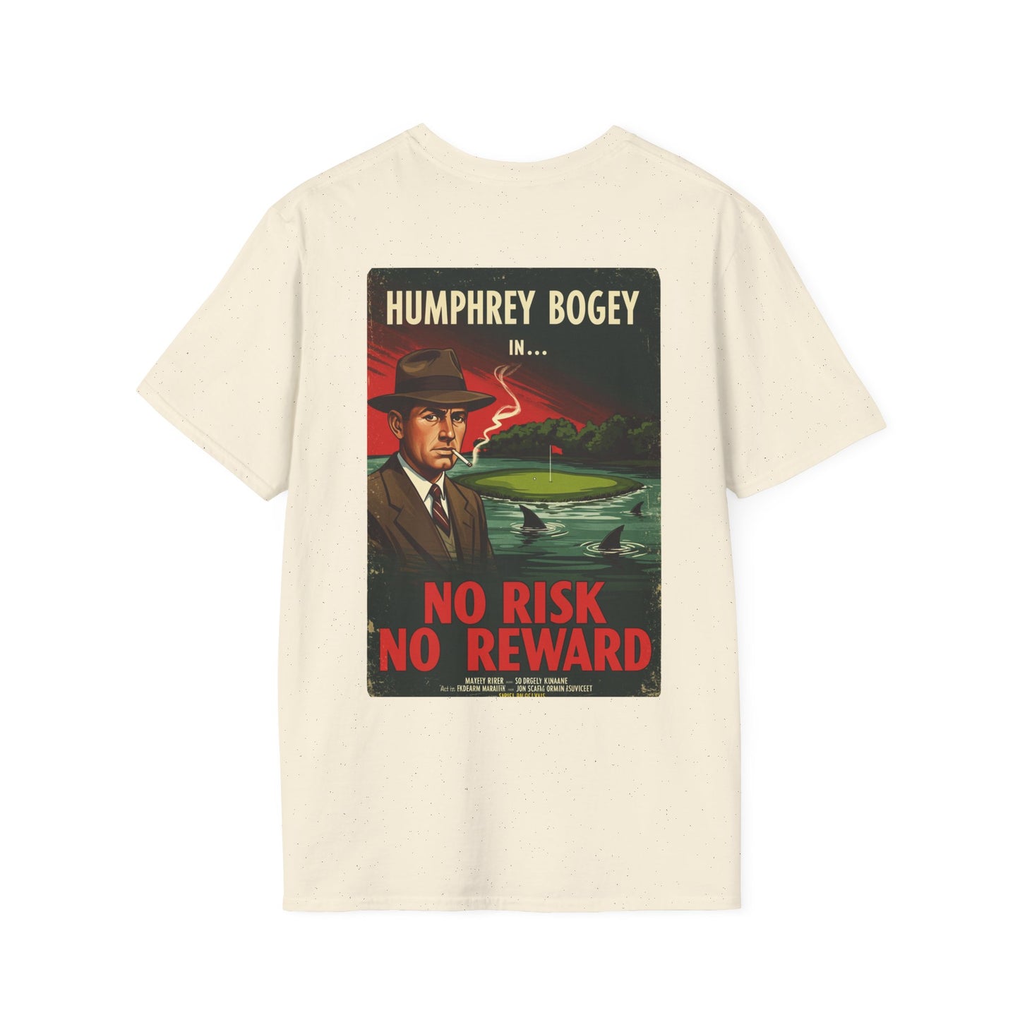 NO RISK NO REWARD T-Shirt - Starring HUMPHREY BOGEY- Golf Noir Signature Apparel