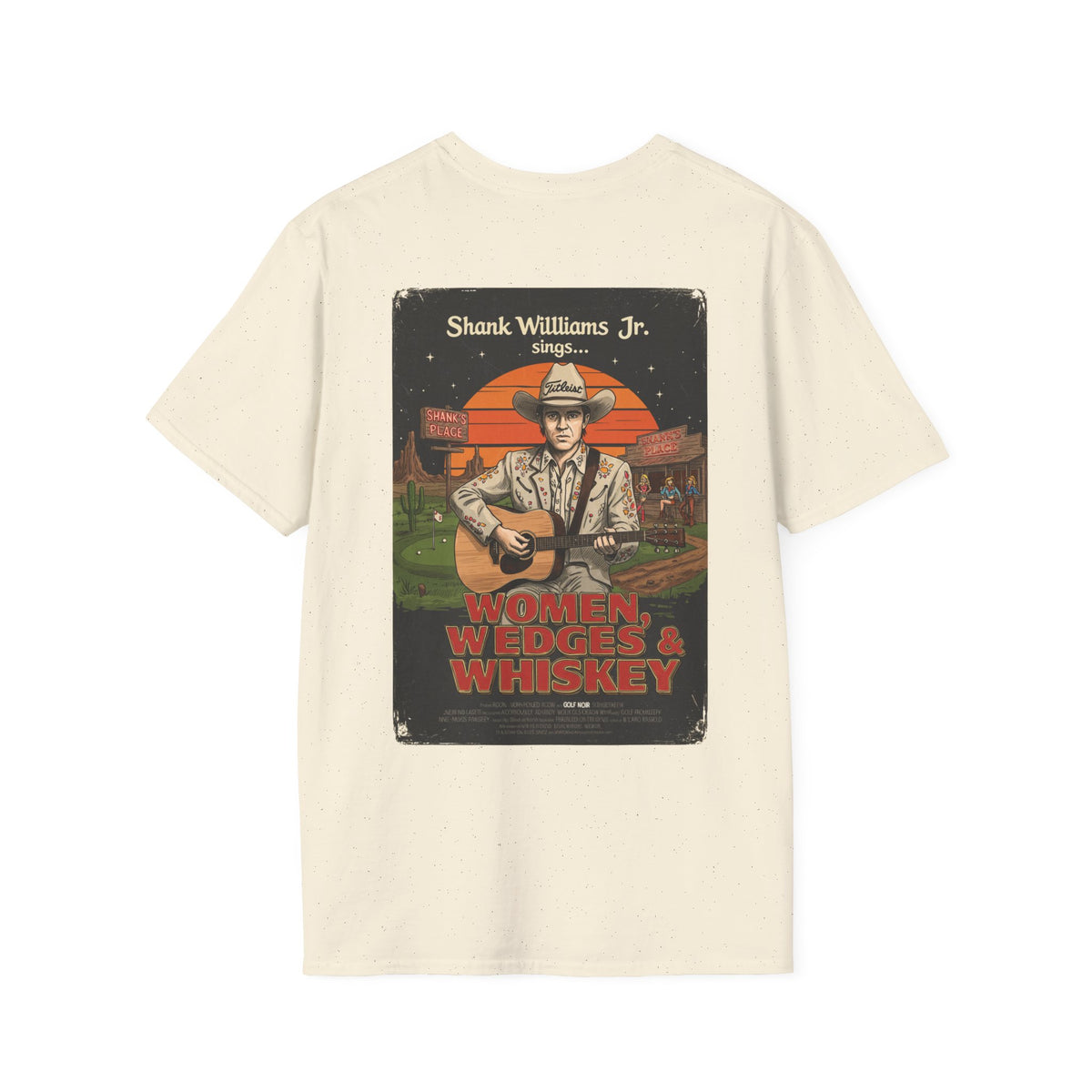WOMEN, WEDGES, & WHISKEY T-Shirt - Starring SHANK WILLIAMS JR.- Golf Noir Signature Apparel
