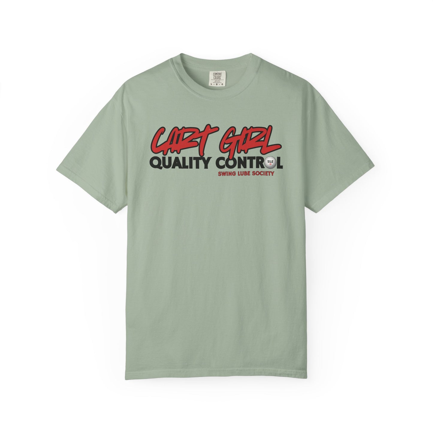 Cart Girl Quality Control Golf T-Shirt — Swing Lube Society Signature Apparel