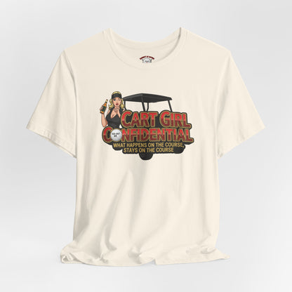 Cart Girl Confidential Tee — XXX-OUT Designs Signature Apparel