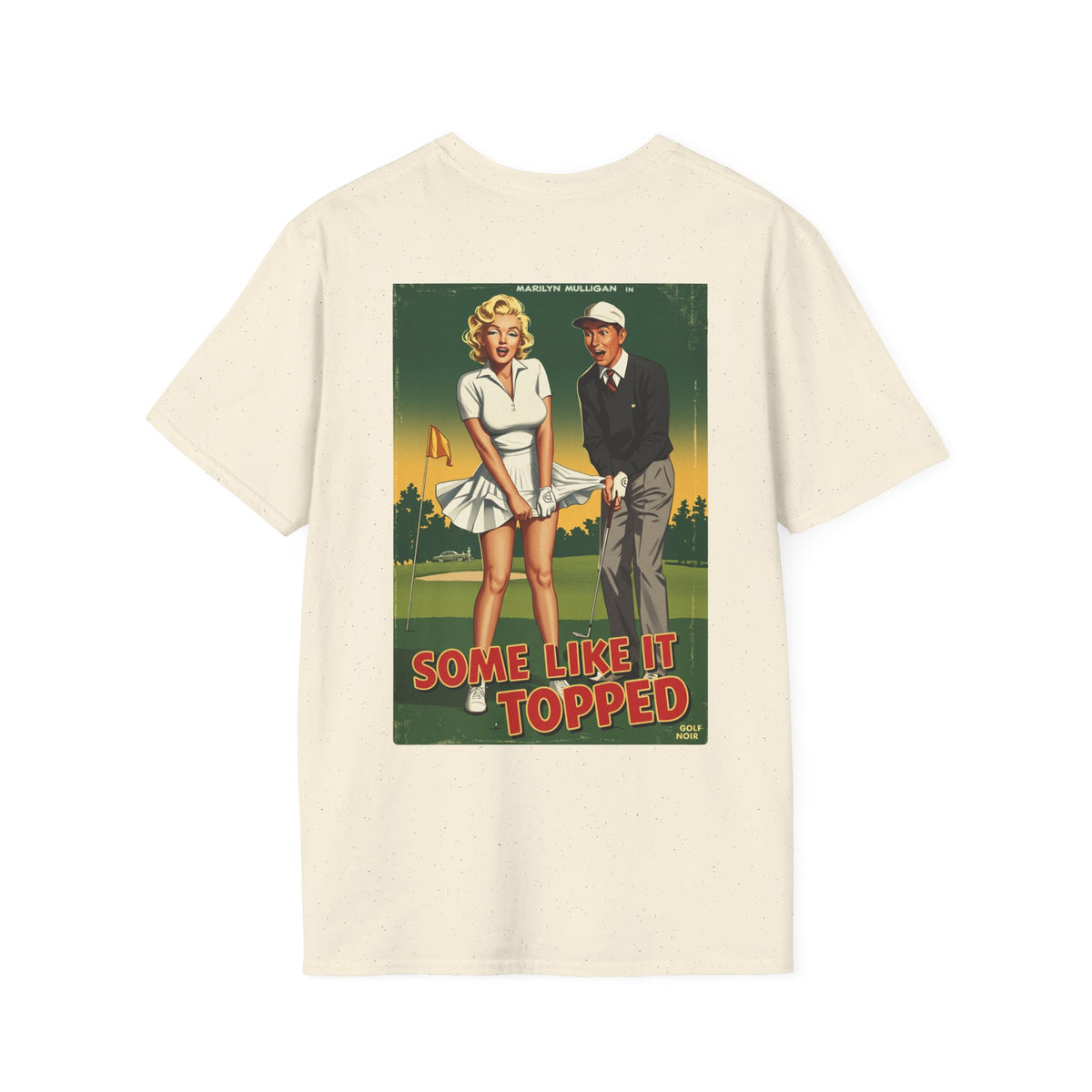 SOME LIKE IT TOPPED T-Shirt - Starring MARILYN MULLIGAN- Golf Noir Signature Apparel
