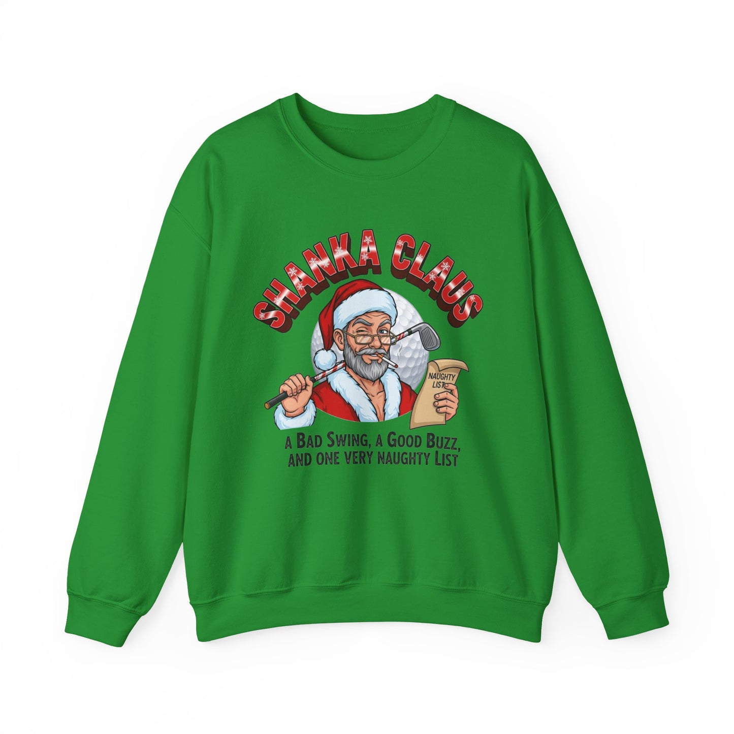 Shanka Claus Crewneck Sweatshirt - A BAD SWING, A GOOD BUZZ, AND ONE VERY NAUGHTY LIST