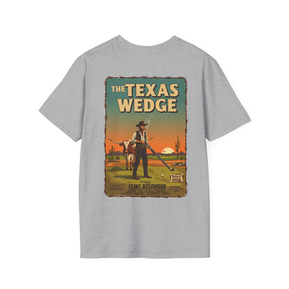 THE TEXAS WEDGE T-Shirt - Starring CLINT BUSHWOOD - Golf Noir Signature Apparel