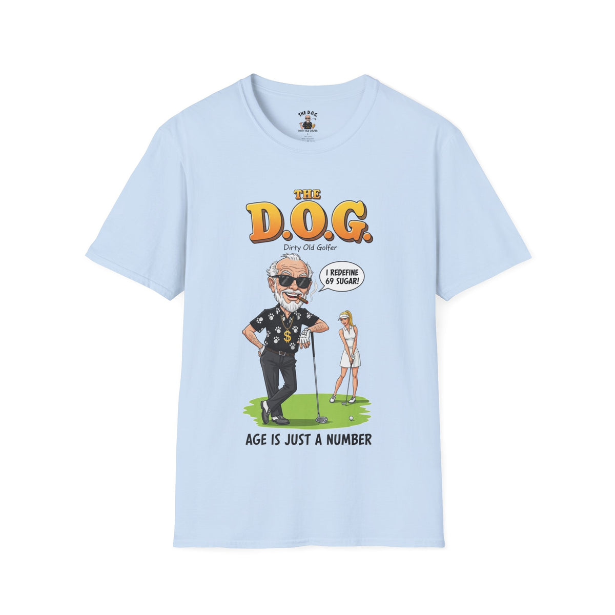 The D.O.G. T-Shirt — "Age Is Just a Number"