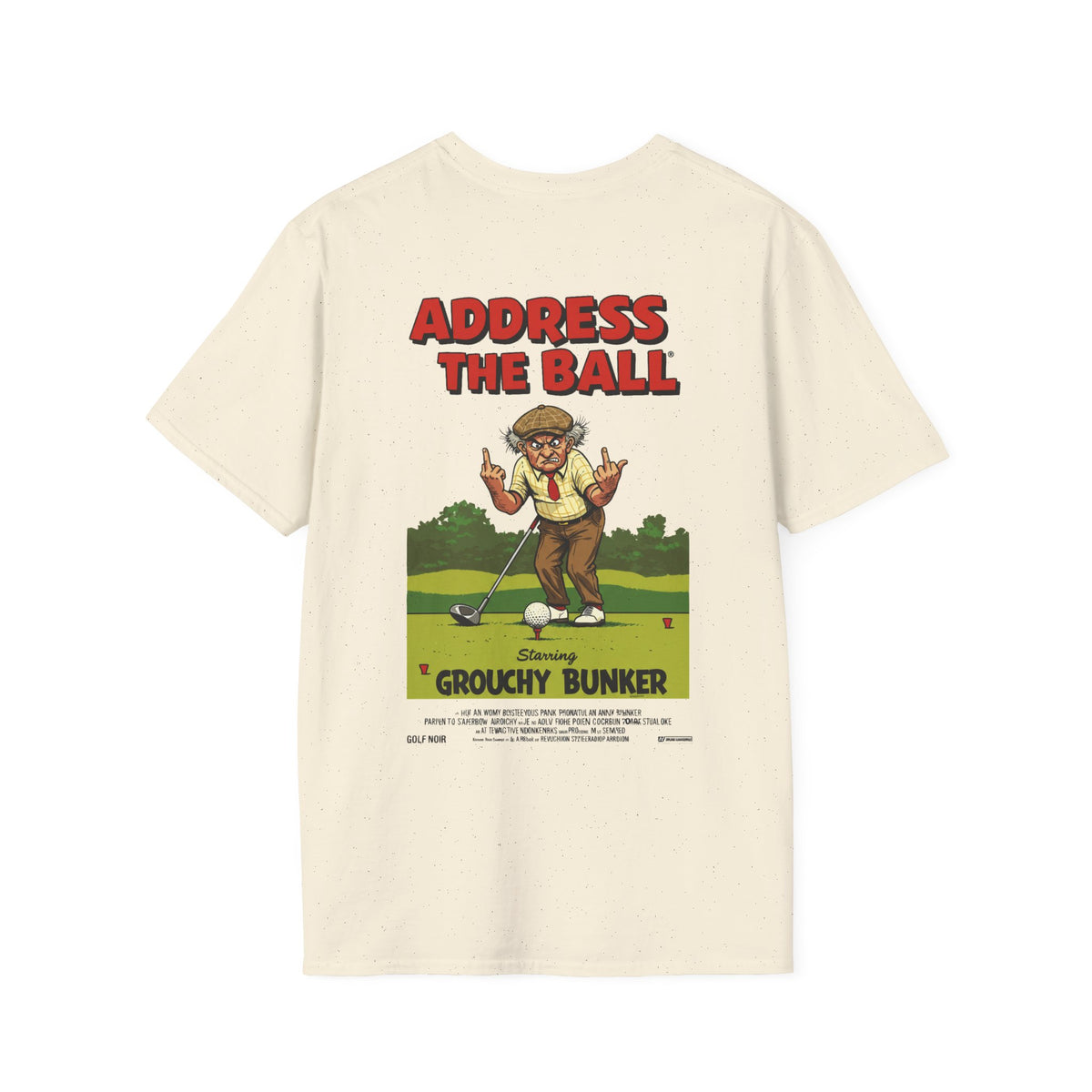 ADDRESS THE BALL T-Shirt - Starring GROUCHY BUNKER- Golf Noir Signature Apparel