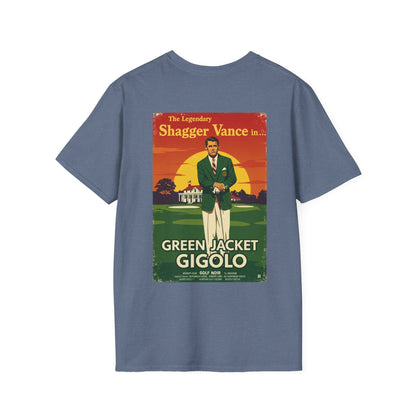 GREEN JACKET GIGOLO T-Shirt - Starring THE LEGENDARY SHAGGER VANCE - Golf Noir Signature Apparel