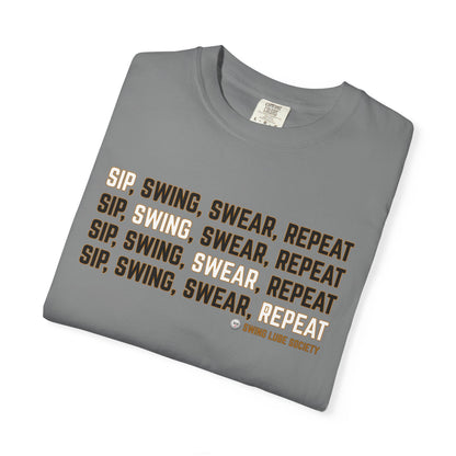 "Sip, Swing, Swear, Repeat" T-Shirt - Swing Lube Society Signature Apparel