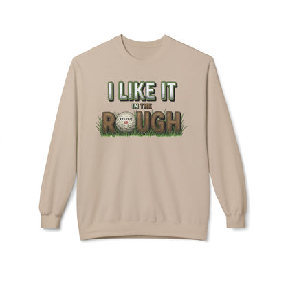 "I Like it in The Rough" Golf Sweatshirt – XXX-Out Signature Apparel