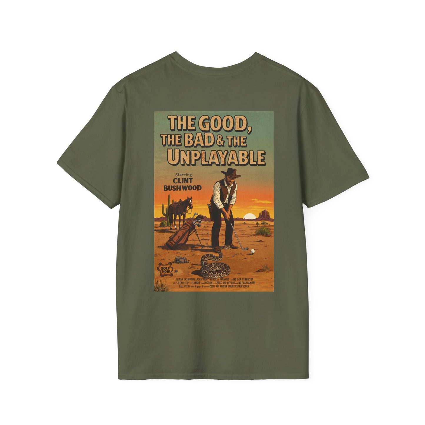 THE GOOD, THE BAD, & THE UNPLAYABLE T-Shirt - Starring CLINT BUSHWOOD - Golf Noir Signature Apparel