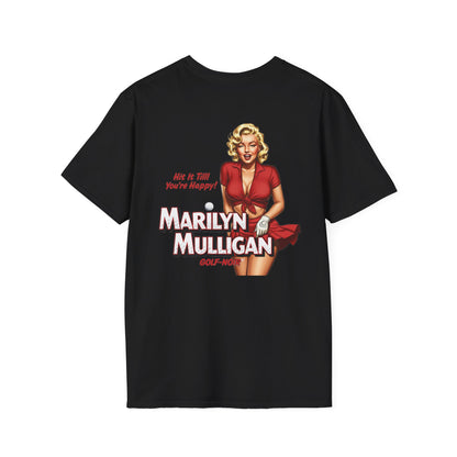 MARILYN MULLIGAN HIT IT TILL YOU'RE HAPPY T-Shirt - GOLF NOIR Apparel