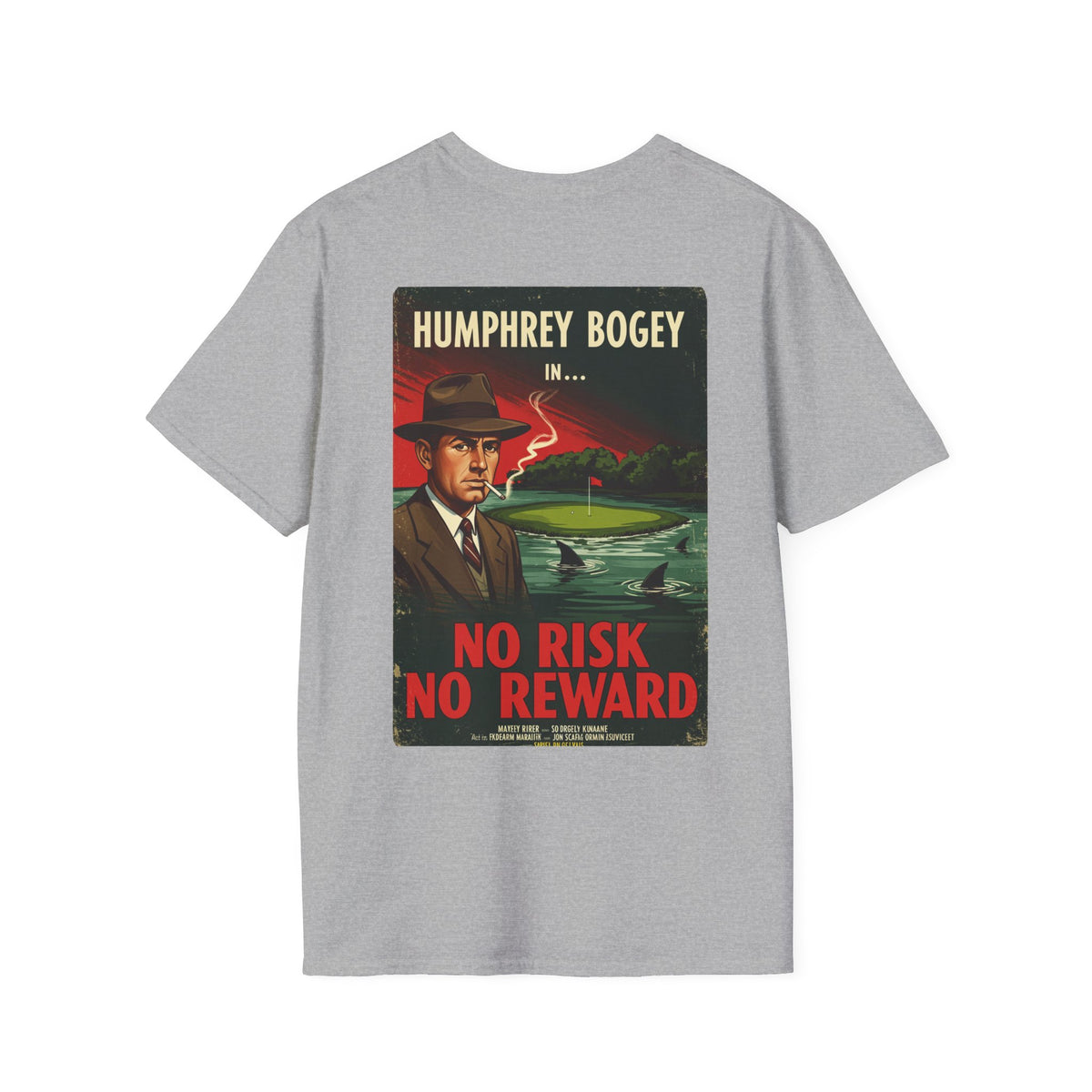 NO RISK NO REWARD T-Shirt - Starring HUMPHREY BOGEY- Golf Noir Signature Apparel