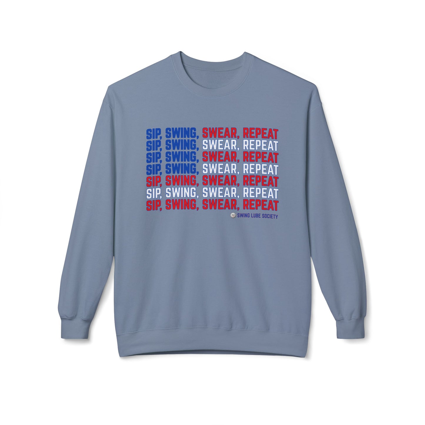 "Sip, Swing, Swear, Repeat" Crewneck - Swing Lube Society Signature Apparel